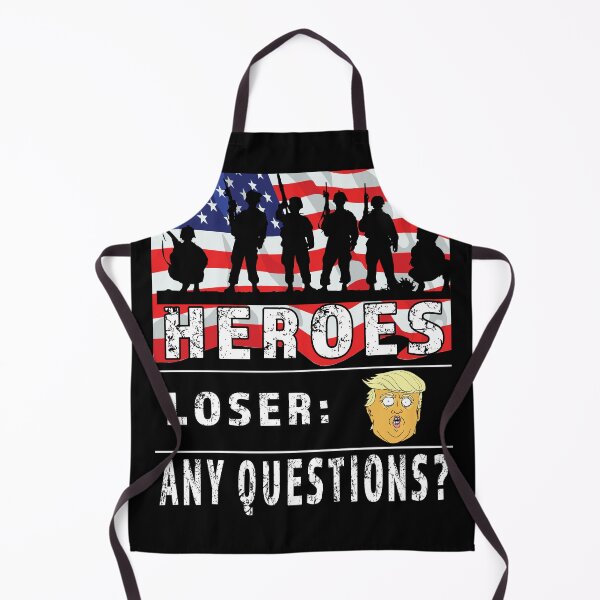 Item preview, Our vets are heroes Trump is a loser, Any questions? designed and sold by AllLeftSides42.