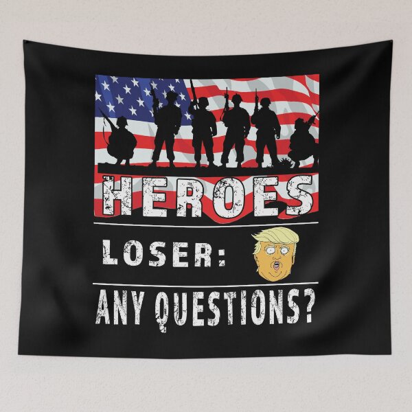 Item preview,  Our vets are heroes Trump is a loser, Any questions? designed and sold by AllLeftSides42.