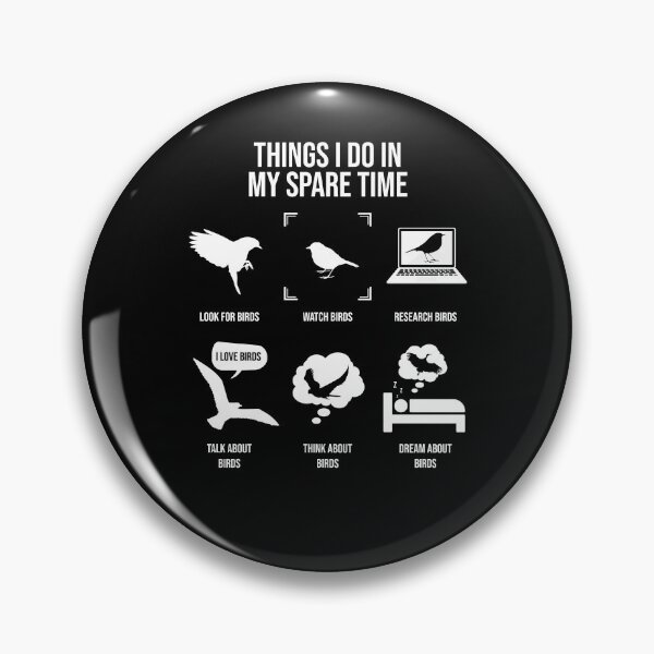 Item preview, Things I Do In My Spare Time Bird Watching, Bird Lover designed and sold by TheReallyNiceStuff.