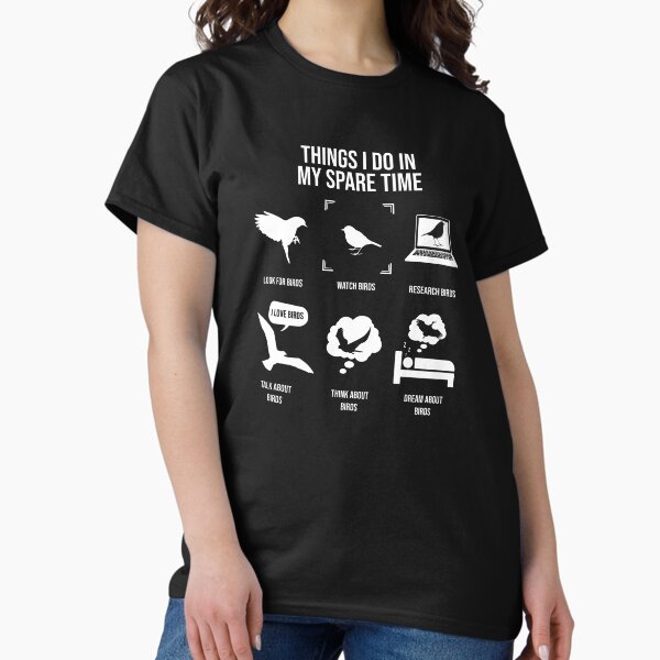 Item preview, Things I Do In My Spare Time Bird Watching, Bird Lover designed and sold by TheReallyNiceStuff.