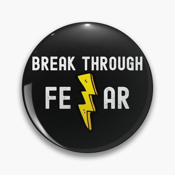 Item preview, Break Through Fear designed and sold by Lowdown Designs.
