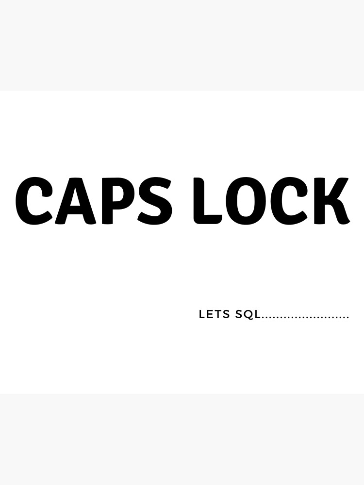 "Caps Lock" Poster by akhilb1610 Redbubble