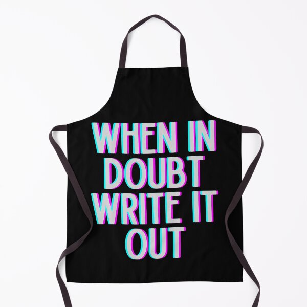 Item preview, When In Doubt Write It Out designed and sold by m95sim.