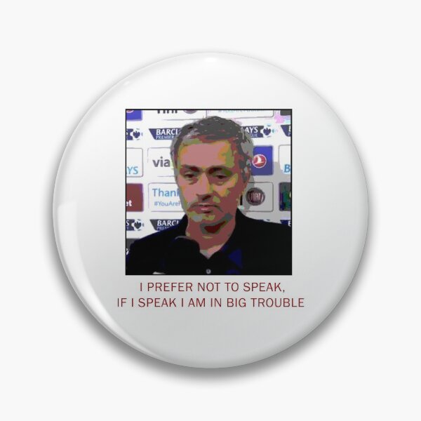 Item preview, Jose Mourinho If i speak i am in big trouble designed and sold by Moetaha9.