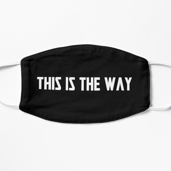 This is the The Way [White Text] Flat Mask