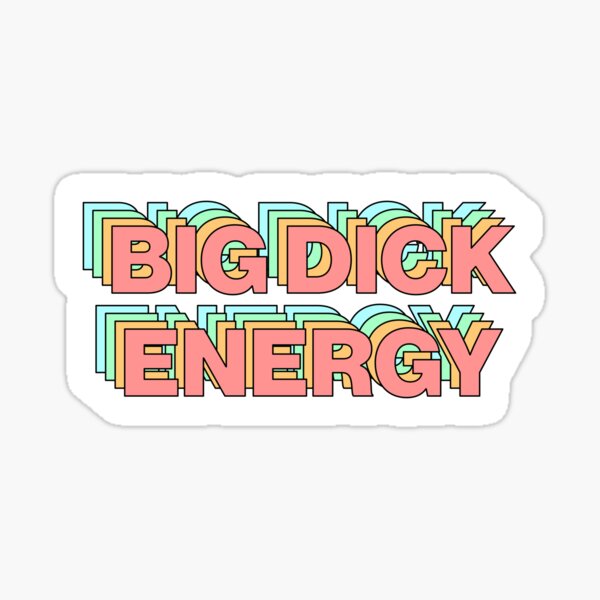 Big Dick Energy Pegatina