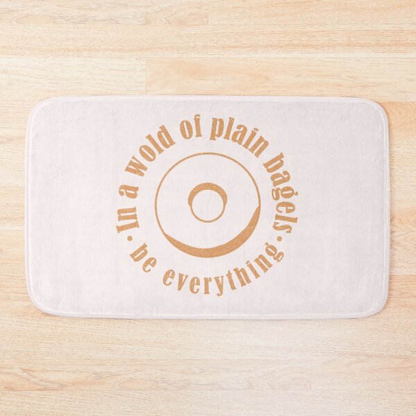 Item preview, In a world of plain bagels - be everything designed and sold by KyleVanFun.