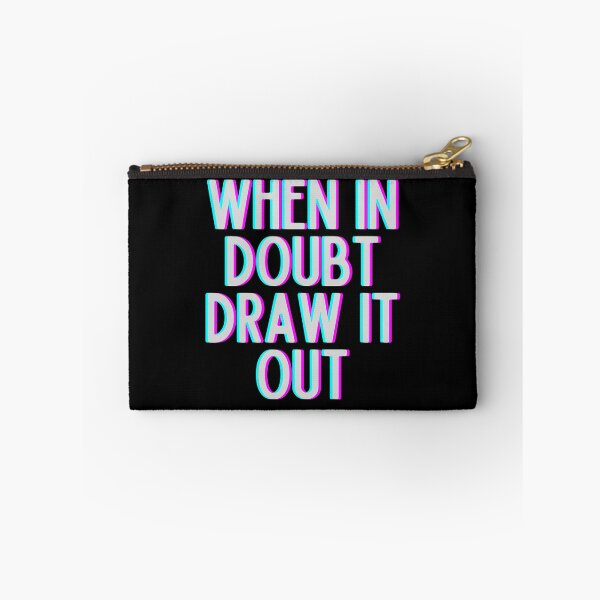 Item preview, When In Doubt Draw It Out designed and sold by m95sim.