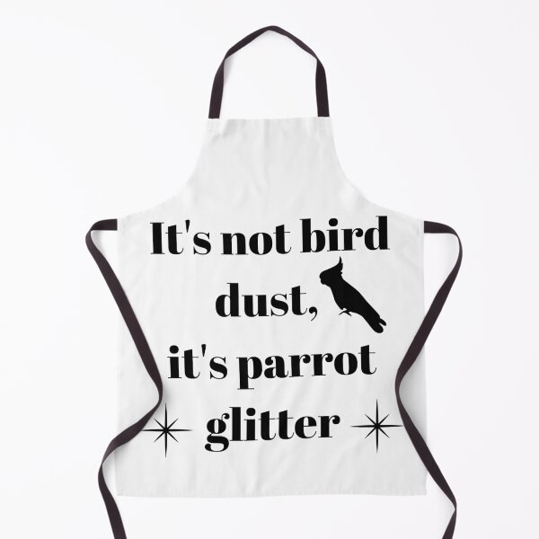 Item preview, It's not bird dust, it's parrot glitter quote black designed and sold by L'Atelier Oranjade.