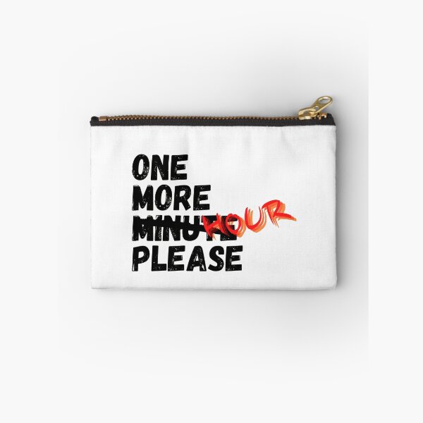 Item preview, One more minute (hour) please designed and sold by crikz.
