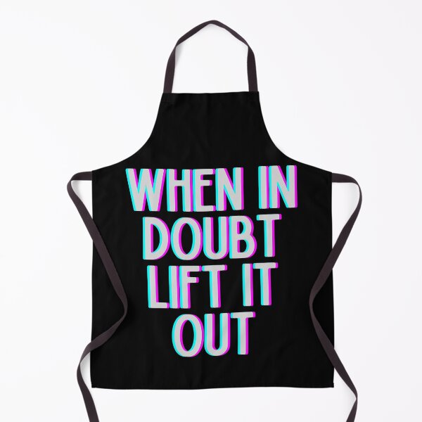 Item preview, When In Doubt Lift It Out designed and sold by m95sim.