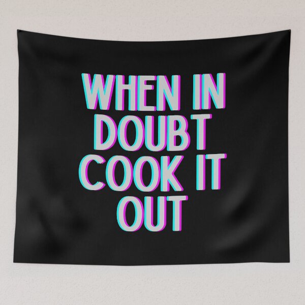 Item preview, When In Doubt Cook It Out designed and sold by m95sim.
