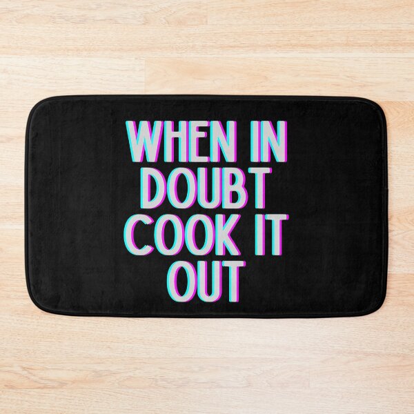 Item preview, When In Doubt Cook It Out designed and sold by m95sim.
