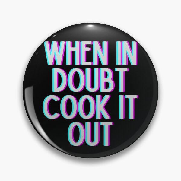 Item preview, When In Doubt Cook It Out designed and sold by m95sim.