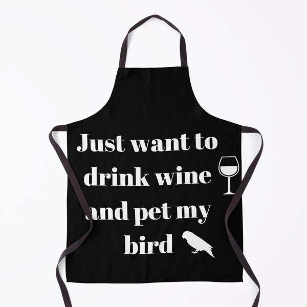 Item preview, just want to drink wine and pet my bird quote white designed and sold by L'Atelier Oranjade.