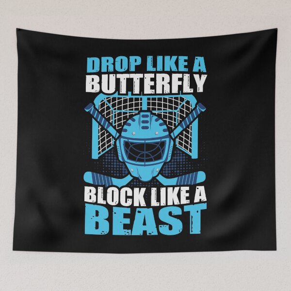 Item preview, Drop Like a Butterfly Block Like a Beast Ice Hockey Goalie designed and sold by shirti.