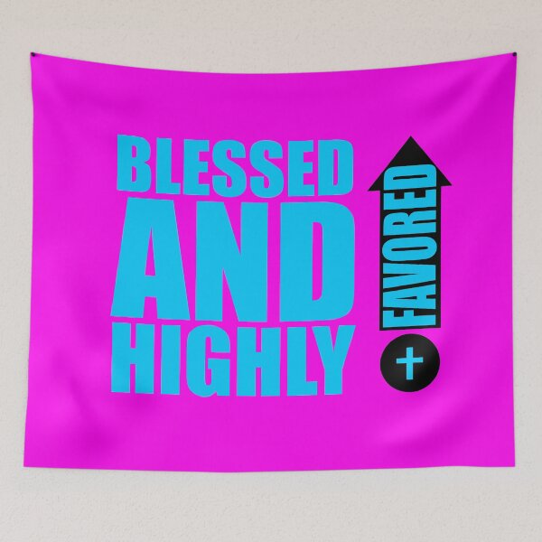 Item preview, Blessed And Highly Favored BLU designed and sold by JiveBoy.
