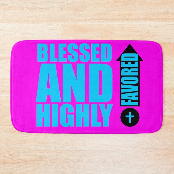 Item preview, Blessed And Highly Favored BLU designed and sold by JiveBoy.