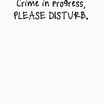 Artwork thumbnail, Crime In Progress by BritCheekbones