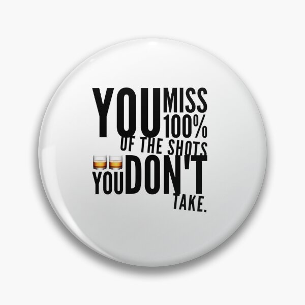Item preview, Classic- Funny Shots you don't take Quote designed and sold by MerciMe.
