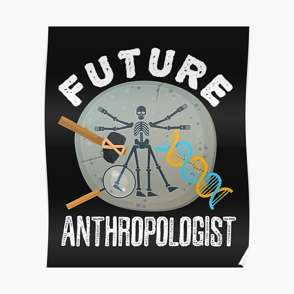 future-anthropologist-anthropology-major-poster-for-sale-by-jaygo