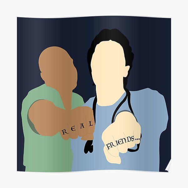 "Scrubs Turk & JD Fake Doctors, Real Friends" Poster by