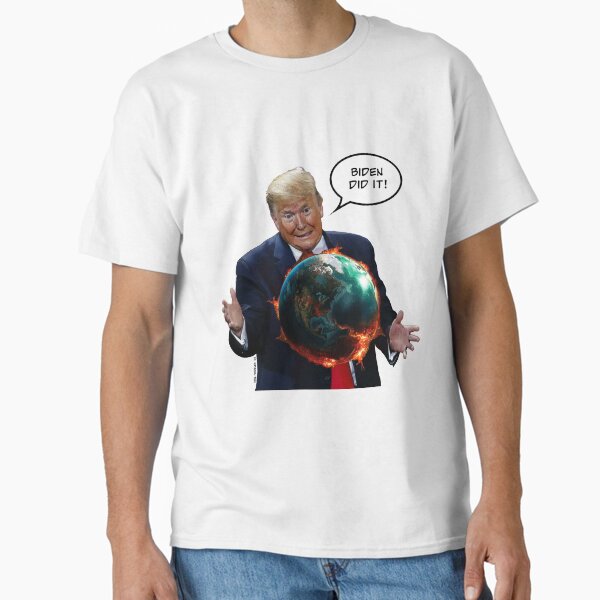 Biden Did It! Classic T-Shirt