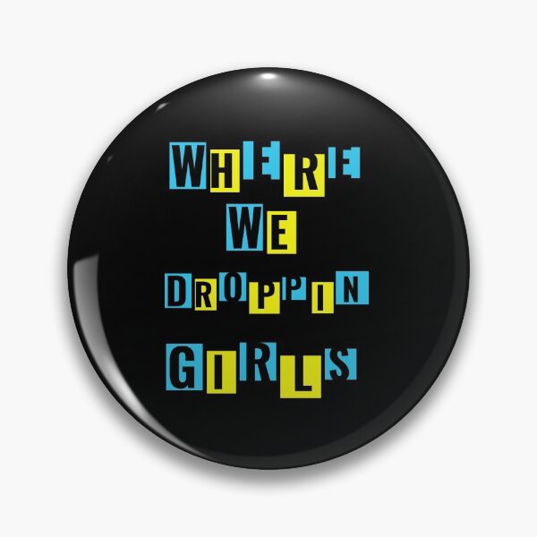 Item preview,  Where we Droppin Girls  designed and sold by arnabbabai.