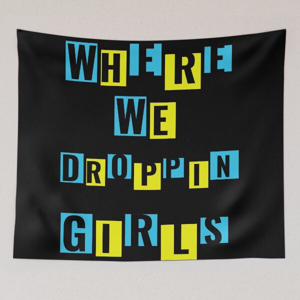 Item preview,  Where we Droppin Girls  designed and sold by arnabbabai.