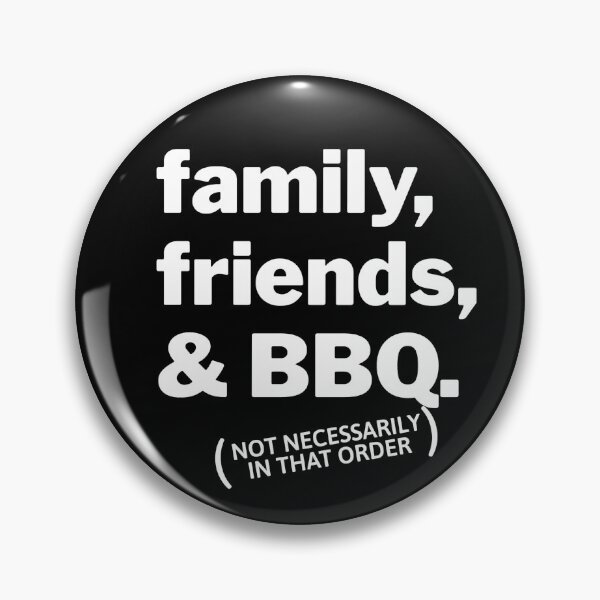 Item preview, Family Friends BBQ Grilling Not In That Order  designed and sold by pbstylesetters.