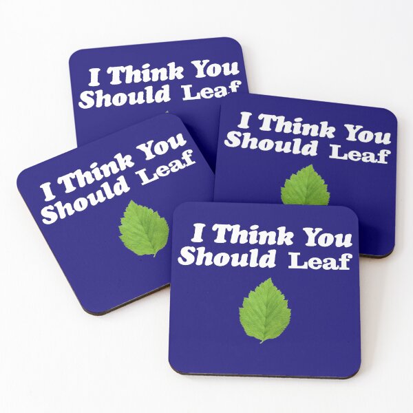 Item preview, I think you should leave/leaf funny autumn quote designed and sold by Now-Thats-Crazy.