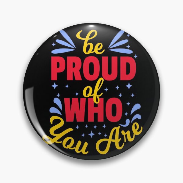 Item preview, Be Proud Of Who You Are designed and sold by chris299.