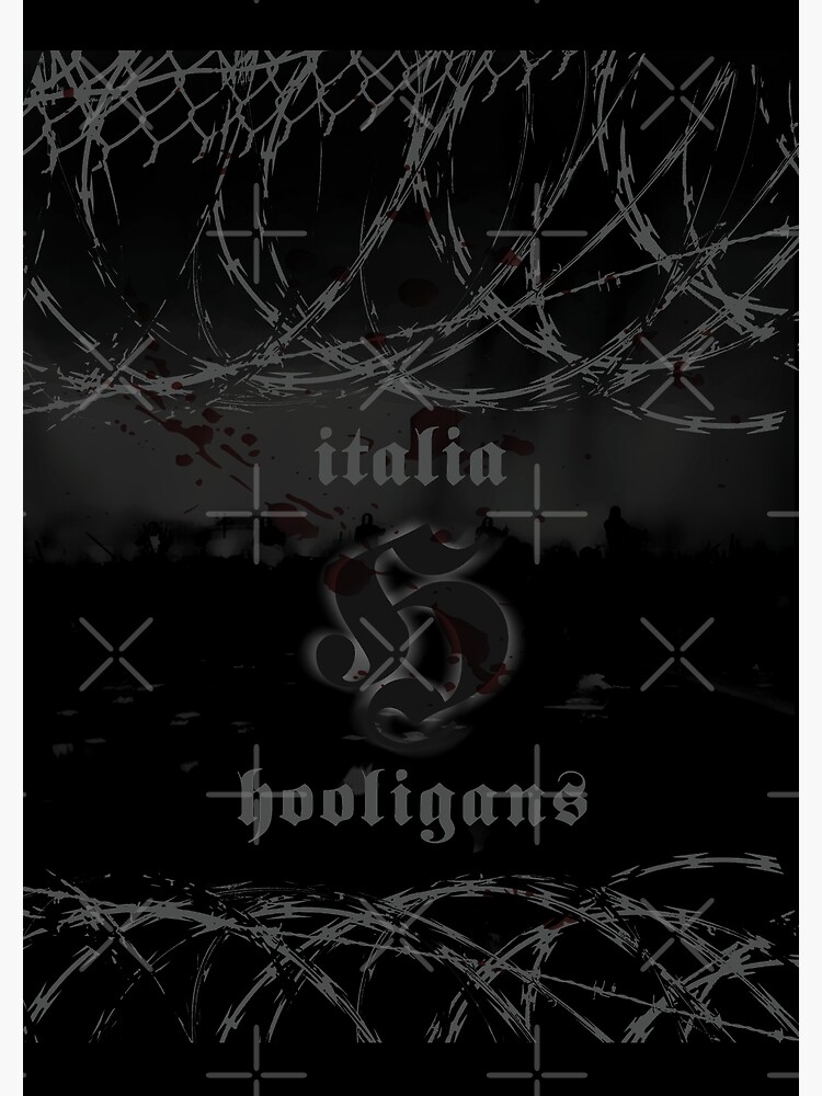 "Italia football hooligans" Poster by Thestarrysky Redbubble