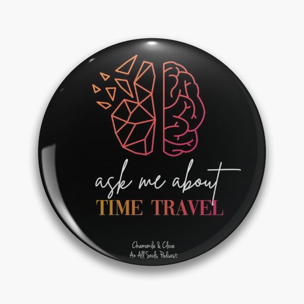 Item preview, Ask Me About Time Travel designed and sold by chamomilenclove.