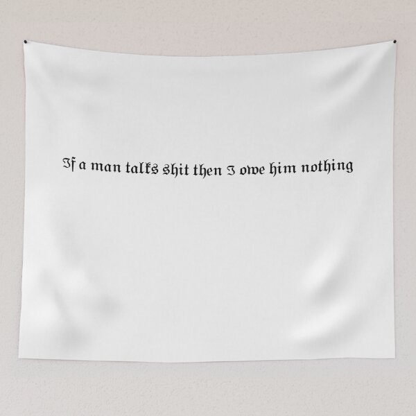 Item preview, If a man talk shit then I owe him nothing designed and sold by Drivendee.