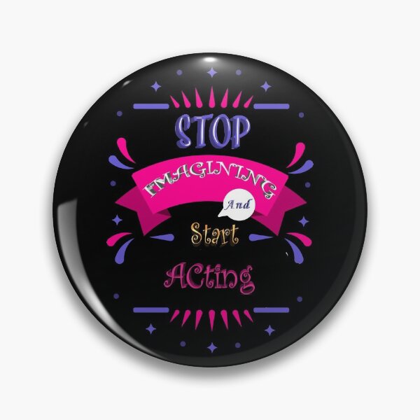 Item preview, Stop imagining and Start Acting designed and sold by Mediosa.