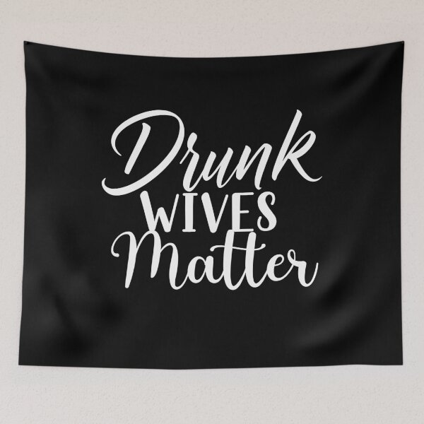 Item preview, Drunk Wives Matter Tshirt, Funny Couple Shirt, Sarcastic Wives Tshirt, Funny Shirt, Shirts for Women, Mother, Gift designed and sold by meekcheek.