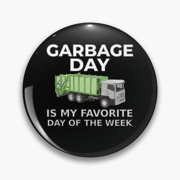 Item preview, Garbage day is my favorite day  designed and sold by ToniaKroeger.