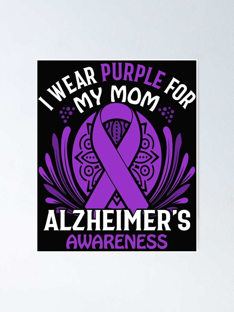 I Wear Purple For My Mom Shirt Alzheimer's Awareness Gift I Wear Purple For My Mom Shirt Alzheimer's Awareness Gift