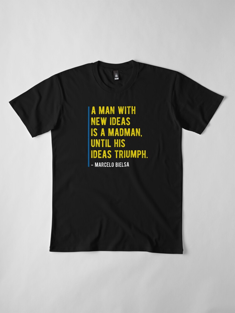 "Marcelo Bielsa Quote" T-shirt by artworkbyrihen | Redbubble