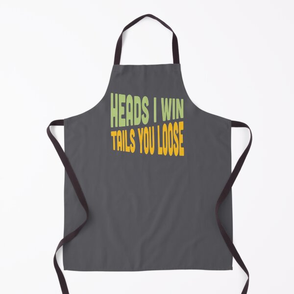 Item preview, HEADS I WIN TAILS YOU LOOSE designed and sold by SPACESHEEP0202.