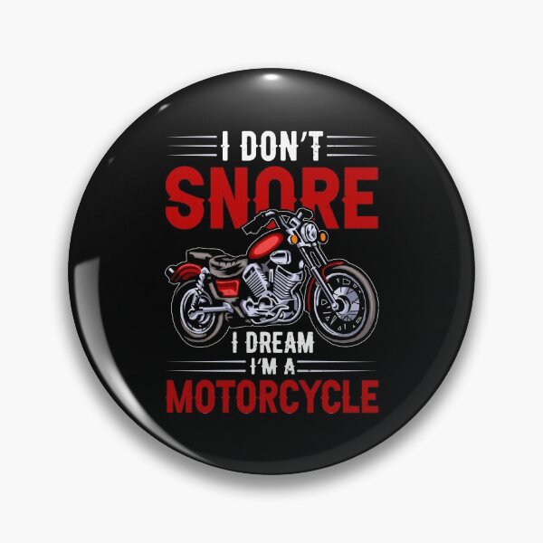 Item preview, Funny I Don't Snore I Dream I'm A Motorcycle Snoring Biker designed and sold by Best Designer.