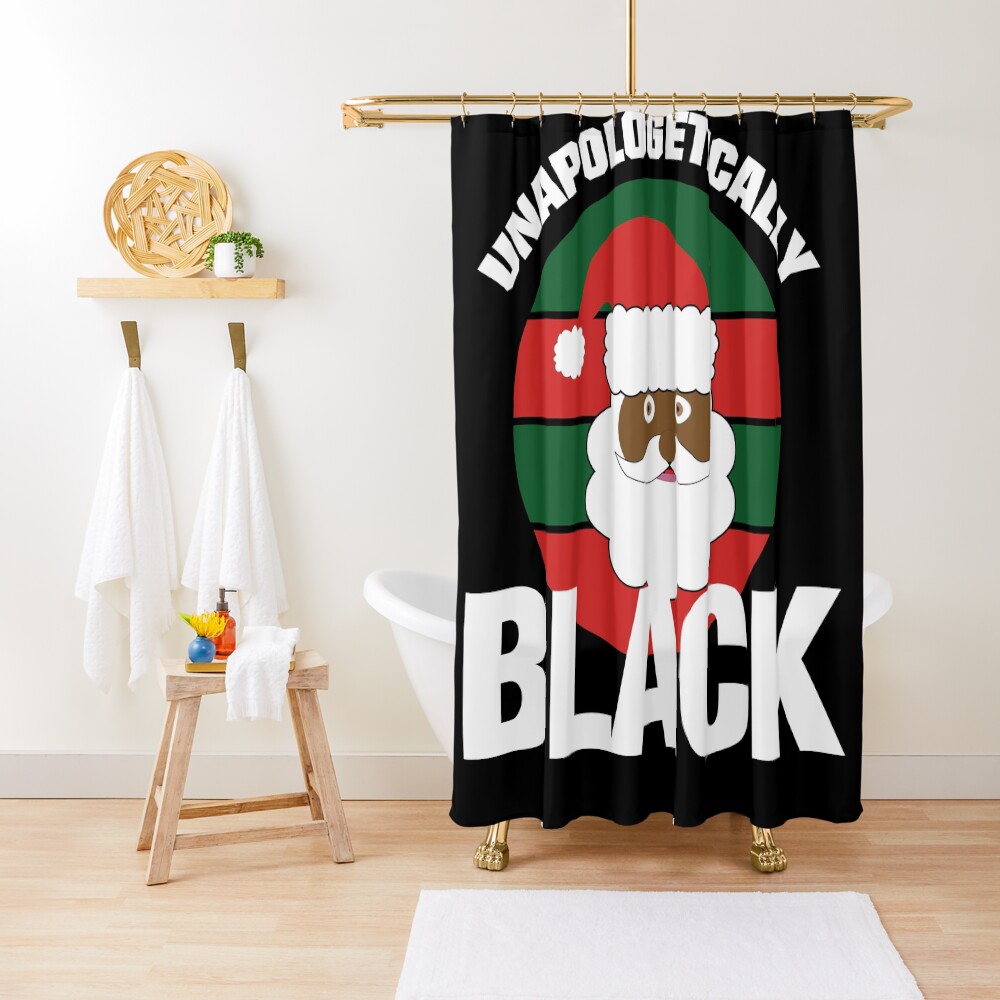 "Unapologetically Black Santa Claus" Shower Curtain for Sale by