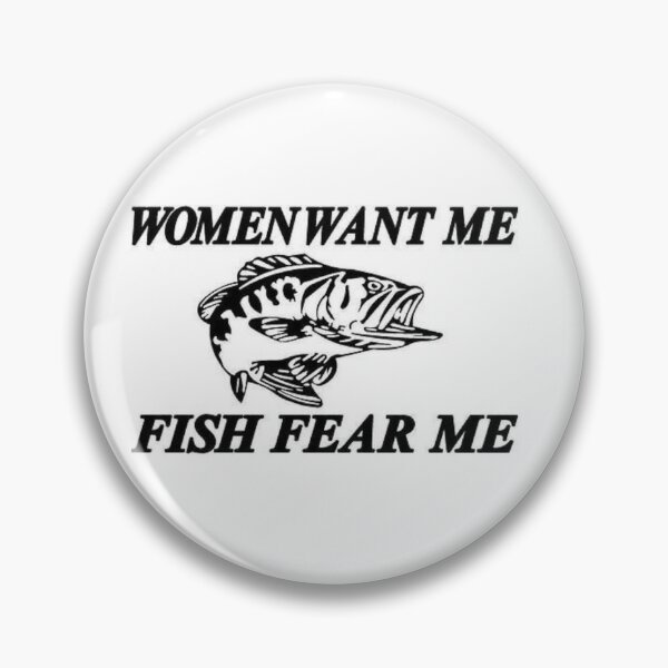 Women Want Me, Fish Fear Me - Hand Drawn Lwttering Phrase. Stock Vector -  Illustration of poster, club: 160385768