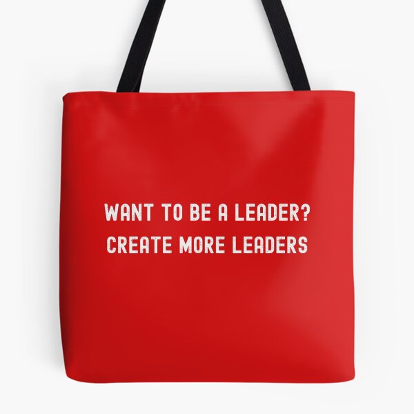 Item preview, Want to be a leader? Create more leaders. designed and sold by Lowdown Designs.