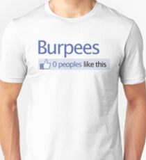 BURPEES? FACEBOOK Unisex T-Shirt