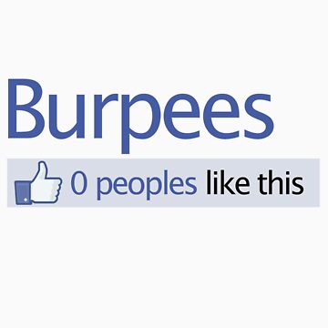 Artwork thumbnail, BURPEES? FACEBOOK by pinkboy