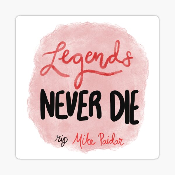 Legends Never Die Vinyl Decal Sticker Colors Available 