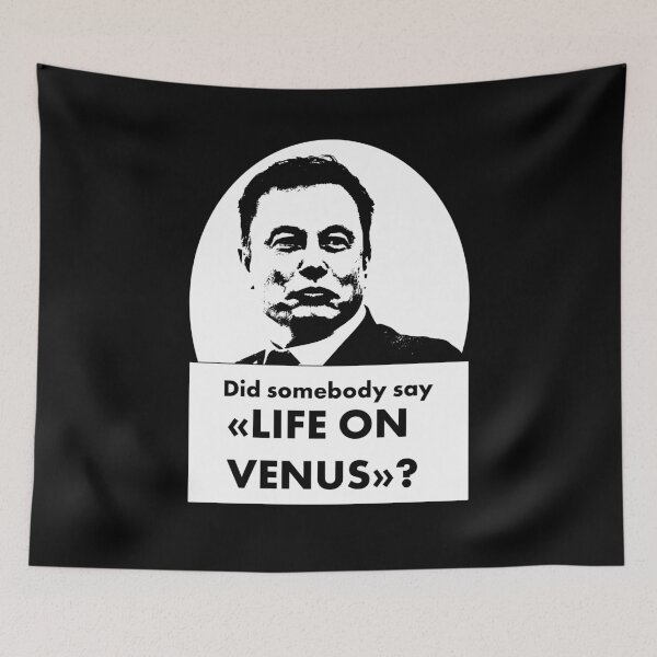 Item preview, Did somebody say Life On Venus - Life on Venus, Phosphine  designed and sold by LookFrog.