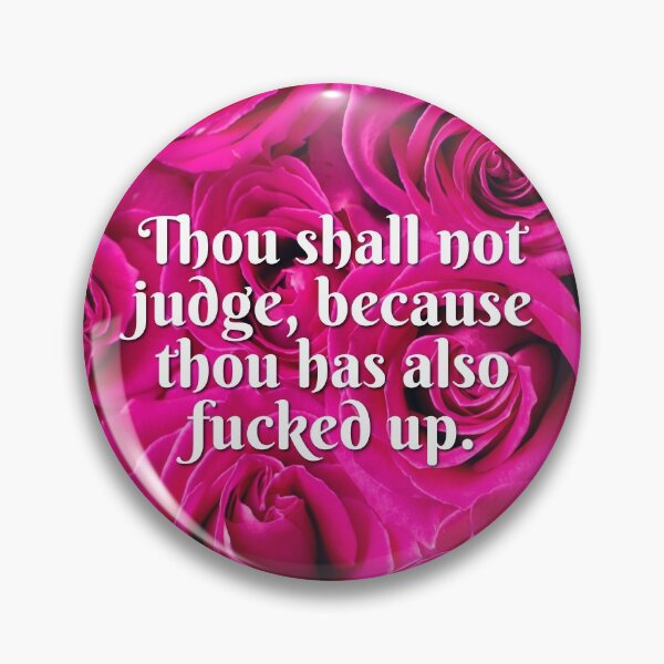 Item preview, Thou Shall Not Judge - Rose Edition designed and sold by theblueofmyeye.